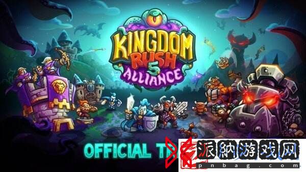 经典塔防游戏王国保卫战5：联盟登陆Steam、iOS及Android平台