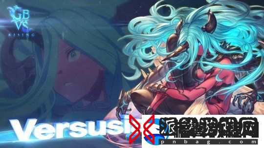 碧蓝幻想Versus：Rising新DLC角色“维萨西娅”将于8月20日免费上线更新